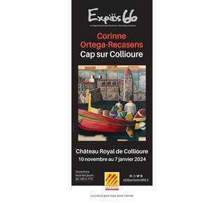 Expo 66 - Cap sur Collioure - Corinne Ortega - Recasens 